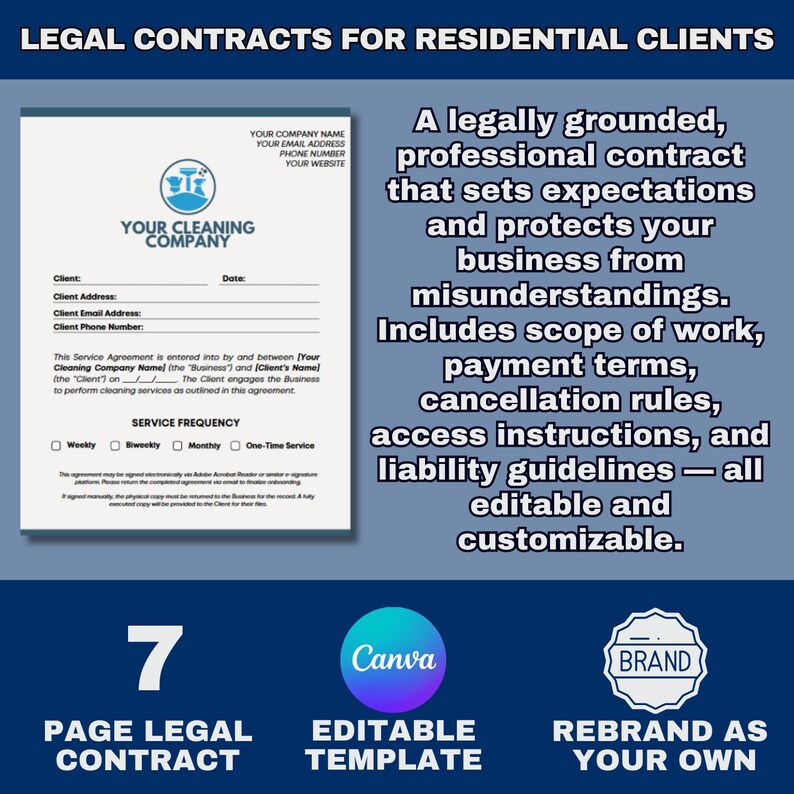 May include: A legal contract template for residential cleaning services. The document includes sections for client information, service frequency, and agreement terms. The image also features the text "7 PAGE LEGAL CONTRACT", "EDITABLE TEMPLATE", and "REBRAND AS YOUR OWN".