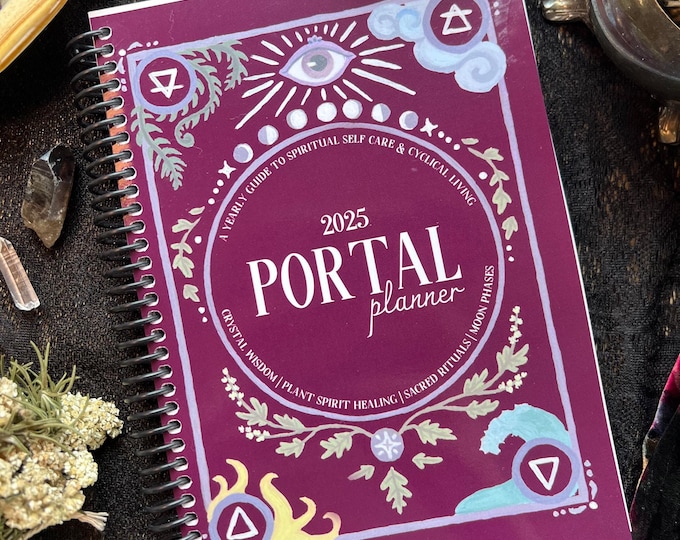 Portal Planner 2025 | A5 Spiral Bound Weekly & Yearly Planner | Journaling, Plant Spirit Guides, Crystal Healing, Self Care, Moon Cycles
