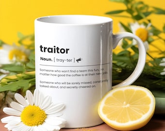 Funny Traitor Coworker Leaving Mug: Custom Goodbye Gift