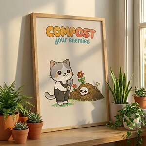 Compost Your Enemies Poster | Vertical Cat Garden Art
