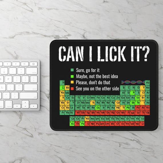 Chemistry Humor Desk Mat: Lickable Periodic Table Mouse Pad