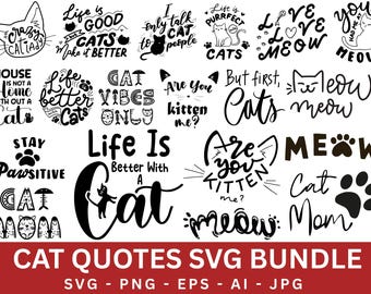 Cat Quotes SVG Bundle, Funny Cat Vector Files (Digital Download)