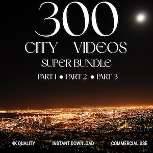 May include: A digital product graphic featuring a night cityscape with bright orange lights under a dark sky with a moon. Text reads: 300 CITY VIDEOS SUPER BUNDLE PART 1 PART 2 PART 3, 4K QUALITY, INSTANT DOWNLOAD, and COMMERCIAL USE in white font.