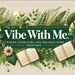 Vibe With Me