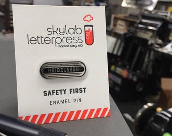 Heidelberg Safety First - Enamel Pin - Skylab Letterpress