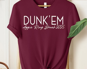 Aggie Ring Dunk 'em Unisex Shirt 2026
