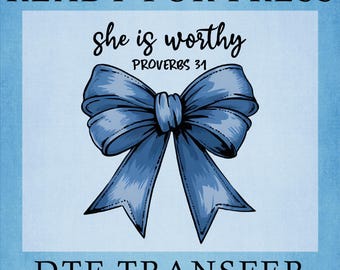She Is Worthy Proverbs 31 Dtf Transfer, Blue Ribbon Christian Ready To Press