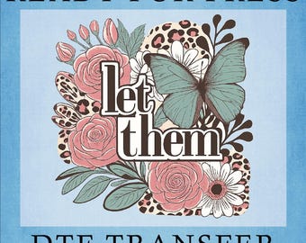 Let Them Dtf, Mental Health Dtf Heat Transfer, Preppy Flower Iron On
