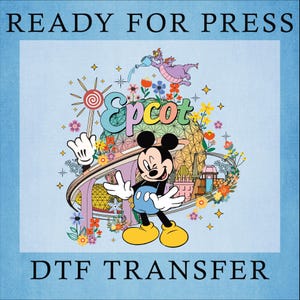 Disney Epcot World Dtf, Mouse And Friends Epcot Ready To Press, Epcot Disneyworld Heat Press, Epcot International Festival of the Arts Dtf