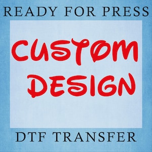 Custom Logo DTF Transfer: Ready To Press Heat Transfer