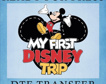 My First Disney Trip Dtf Transfer, Mickey Birthday Ready To Press