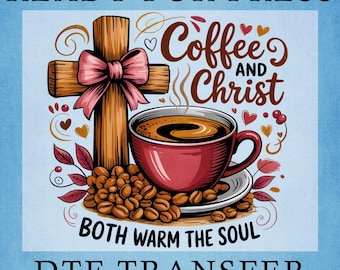 Christian Coffee DTF Transfer: Faith & Soul Ready To Press