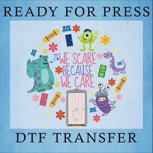 We Scare Because We Care DTF, Toy Story Characters Ready To Press, Castle Family Heat Press, Disneyworld Matching Dtf, Disney Boo And Mike