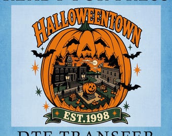 Halloweentown Est 1998 DTF Transfer, Vintage Pumpkin Haunted Ready To Press