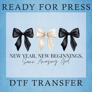 New Year Bows DTF Transfer, Christian New Beginnings, Ready To Press