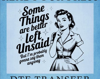 Some Things Are Better Left Unsaid DTF Transfer, Sarcastic Woman Ready To Press