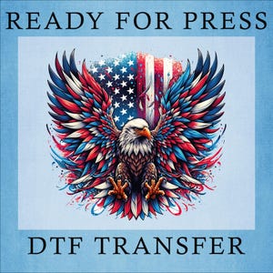 Eagle Dtf Transfer, Patriotic Eagle Dtf Transfer, USA Patriotic Eagle Flag Dtf, 4th of July Ready To Press, American Eagle Heat Press