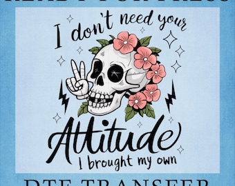 Floral Skeleton Attitude DTF Transfer, Ready To Press Heat Transfer