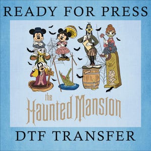 Mickey and Friends Haunted Mansion Dtf Transfer, Disney The Haunted Mansion Ready to Press, Mickey Minnie Goofy Halloween Heat Press