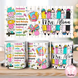 May include: White ceramic mug featuring a colorful design for teachers. The design includes pencils, a backpack, and the words "Dedicated, Motivated, Loving, Creative, Intelligent, Hard Working, Resourceful, Inspired, Caring, Leader, Memorable" and "Mrs. Alina".