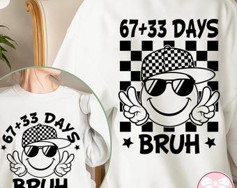 Happy 100 Days of School SVG PNG, 67+33 Days Bruh Meme Design, Retro Smiley Face Png, Teacher Student Shirt Sublimation, Cricut