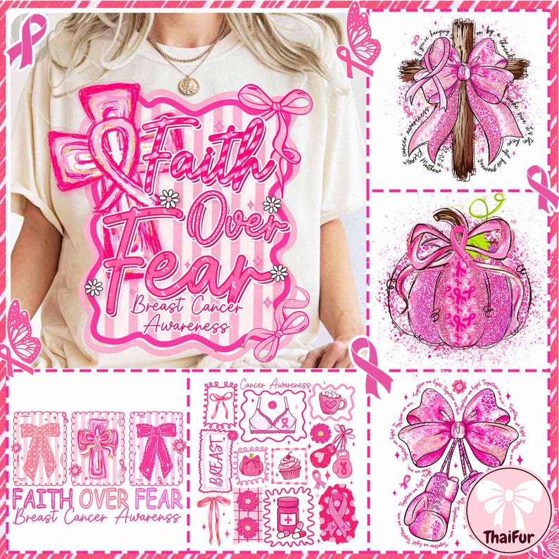 May include: A cream-colored t-shirt with a large pink graphic that reads "Faith Over Fear" and "Breast Cancer Awareness." The image includes additional pink ribbon and bow designs, and other illustrations related to breast cancer awareness.