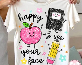 Glücklich, Ihr Gesicht PNG zu sehen, lustiges Lehrer-Leben-Design, Vorschul-Lehrer Schulbedarf Shirt, Back to Schule Png, digitaler Download