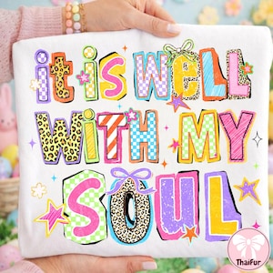 It Is Well With My Soul PNG, Christian Faith PNG, Love Like Jesus PNG, Coquette Girly Religious Shirt Design, Hand Lettered Png
