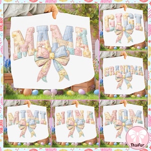 May include: White signs with the words "MAMA", "GIGI", "GRANDMA", "MIMI", "NANA", and "MOM" in a patchwork style. Each word has a matching bow. The signs are held up in front of a spring-themed background with Easter eggs.
