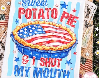 Sweet Potato Pie & I Shut My Mouth Png, Patriotic PNG, Southern PNG, Funny USA 4th of July Shirt, Digital Download