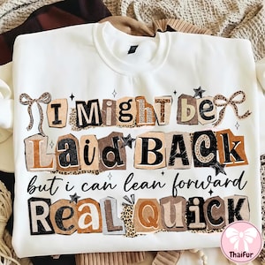 I Might Be Laid Back But I Can Lean Forward Real Quick PNG, Funny Sarcastic Meme PNG, Leopard Retro Quote Shirt Design