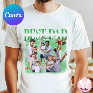 Peut inclure: T-shirt blanc avec un motif vert et blanc indiquant "BEST DAD" avec un espace pour un nom. Le motif pr&eacute;sente un collage de photos d'un p&egrave;re et de ses enfants. Le logo Canva est dans le coin sup&eacute;rieur gauche.