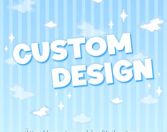 Custom design