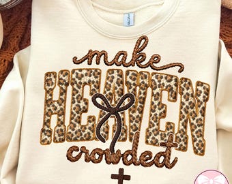 Latch Hook Yarn Faux Make Heaven Crowded PNG, Christian Shirt Design, Religious Sublimation PNG, Worship Shirt, Gift for Christian