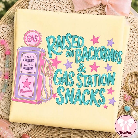 Raised On Backroads And Gas Station Snacks PNG, Preppy Country Girl PNG, Trendy Southern Shirt Design, Funny Country Gift