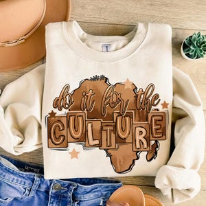 Do it for the culture png, Black People Png, Black History Month Png, black png,Juneteenth Png,Black History Png, Black month png