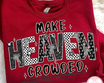 Christian Preppy Print Sublimation PNG, Make Heaven Crowded PNG, Faith Quote Design, Retro Religious Shirt PNG, Inspirational Bible Verse