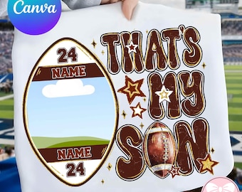Custom Canva Template Photo Name Number Football Png, That's My Son Football Png, That's My Son Personalized Football Png, Mom Football