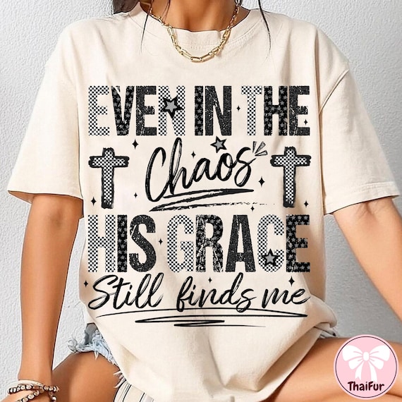 His Grace Finds Me Png, Even In The Chaos PNG, Preppy Christian PNG, Faith Bible Verse PNG, Religious Sublimation, Jesus Png, Digital File