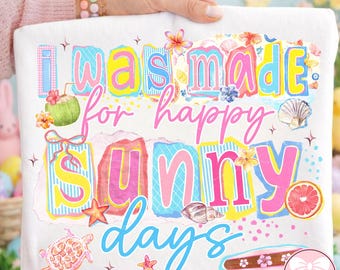 I Was Made For Happy Sunny Days PNG, Retro Happy Shirt Sublimation Design, Neon Summer Spring Girly Tee PNG, Trendy Summer Graphic