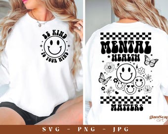 Mental Health Matters SVG PNG Be Kind to your mind Svg Mental Health Svg Mental Health Awareness Motivational Svg Trendy svg Retro svg