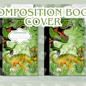May include: Two rectangular composition book covers featuring a green jungle background with a large green T-Rex, a yellow and green Parasaurolophus, and a Triceratops. One cover includes a white label with the text COMPOSITION BOOK.