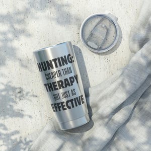 Funny Hunter Gift Mug, Hunting Tumbler, Gift for Dad, Outdoorsman Gift, Fishing Trip, Camping Adventure, Wildlife Enthusiast, Hunting Season