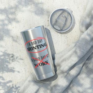 Funny Hunter Gift Mug, Hunting Tumbler, Gift for Dad, Outdoorsman Gift, Fishing Trip, Camping Adventure, Wildlife Enthusiast, Hunting Season