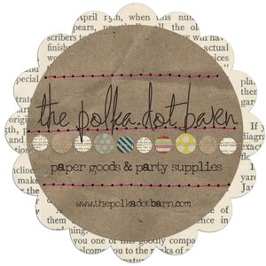 May include: A brown paper circle with the text "the polka dot barn" in black lettering. The circle is surrounded by a string of colourful polka dot paper garland. The text "paper goods & party supplies" is below the name and the website address "www.thepolkadotbarn.com" is below that.