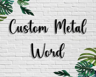 Custom Metal Word, Your Custom Text, Personalized Art Wall Decor, Custom Script Metal Words, Personalized Name Plaque, Housewarming Gift