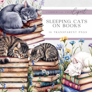 May include: Watercolor illustration of sleeping cats on stacks of books, surrounded by flowers. The image features a gray, brown tabby, and white cat, each curled up asleep on colorful books. Text reads "Sleeping Cats on Books" and "Commercial Use Clipart."