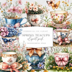 May include: Nine watercolour illustrations of teacups with floral designs and ribbons. The teacups are surrounded by flowers and greenery. The text "COMMERCIAL USE CLIPART SPRING TEACUPS clipart pack 9 TRANSPARENT PNGS" is displayed on a white banner.