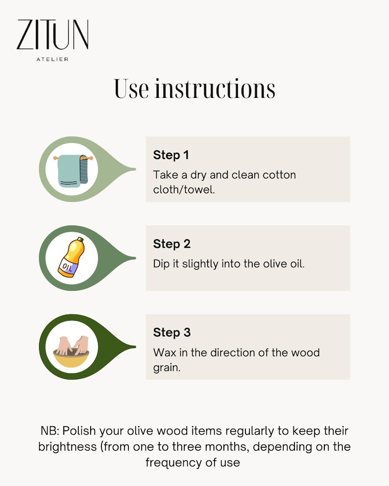 May include: Instructions for olive wood care, featuring the "ZITUN ATELIER" logo. Steps include using a clean cloth, olive oil, and waxing in the direction of the wood grain. The text advises regular polishing for brightness.