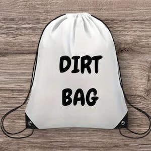 Dirt Bag Drawstring Backpack, Gym Backpack, Nylon Bag, Quirky Funny Gift Present, Sport, Team, Baseball, Basketball, Football, Students